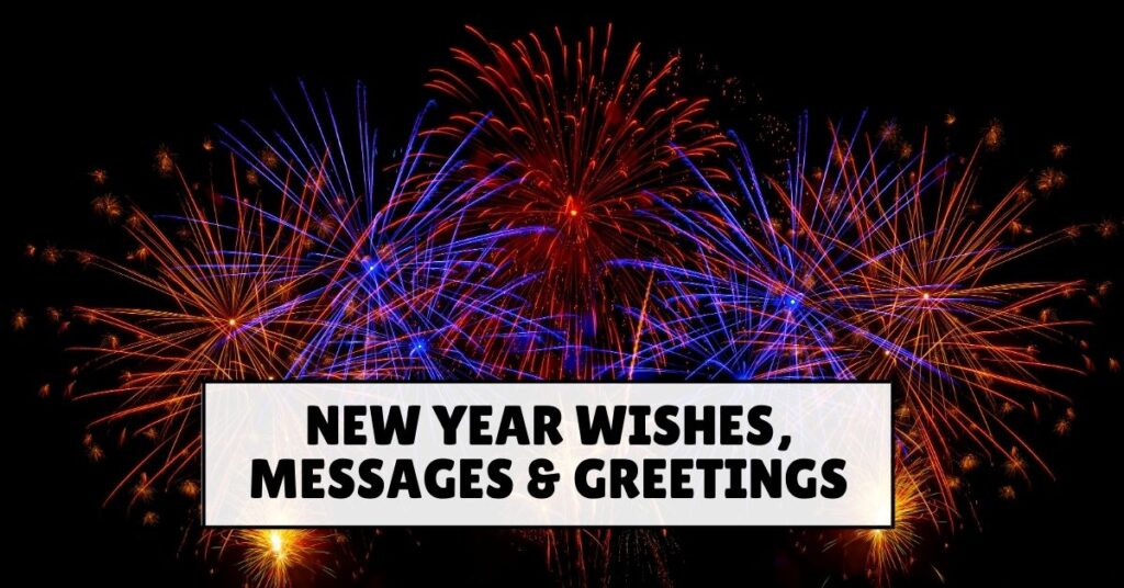 300+ New Year Wishes, Messages & Greetings