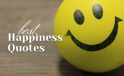 Best happiness quotes