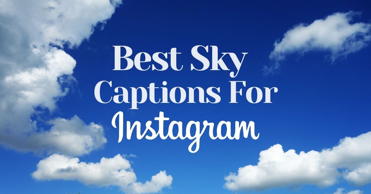 best sky captiosn for instagram