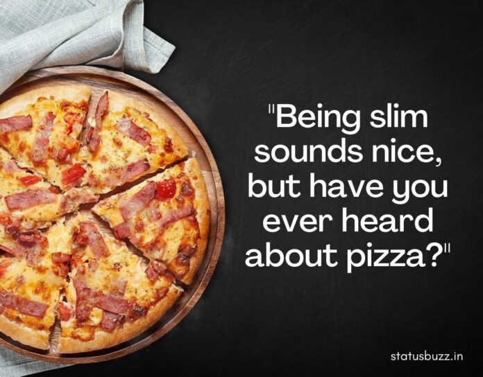 125+ Pizza Captions & Quotes For Instagram StatusBuzz