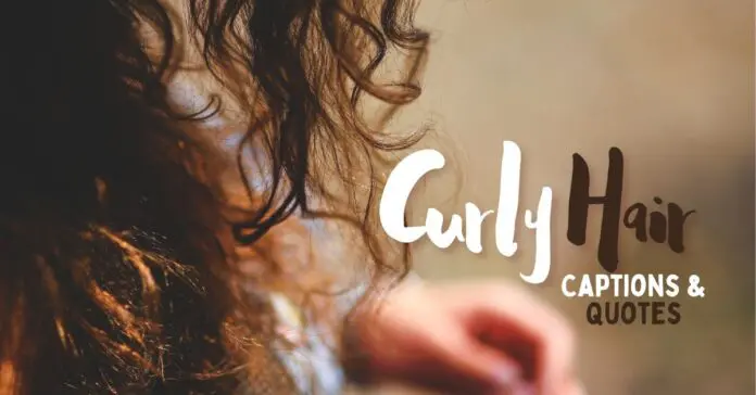 Best Curly Hair Captions And Quotes