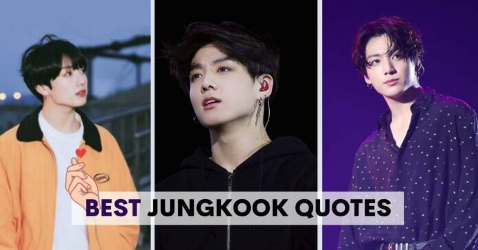BEST JUNGKOOK QUOTES