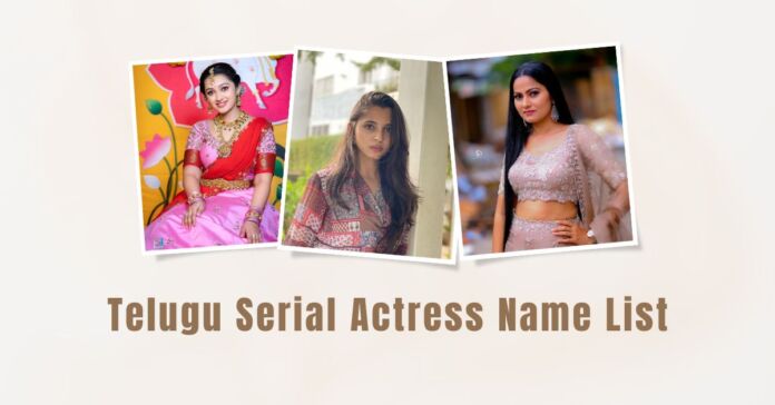 Telugu Serial Actress Name List