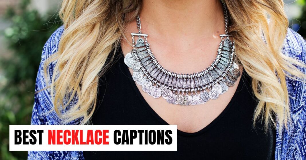 50+ Best Necklace Captions For Instagram (2023) StatusBuzz