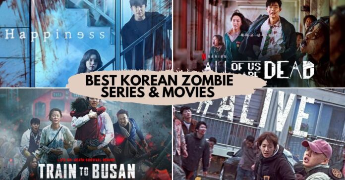 Best Korean Zombie Series and Movies