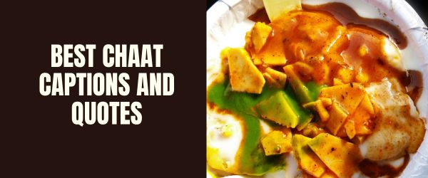 BEST CHAAT CAPTIONS AND QUOTES