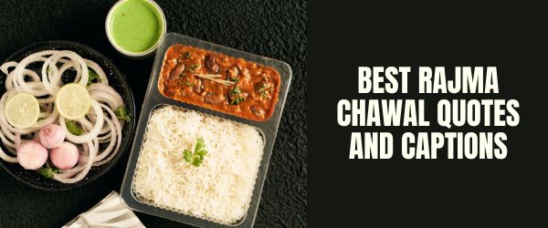 best rajma chawal captions and quotes