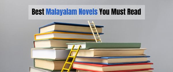 Best Malayalam Novels You Must Read