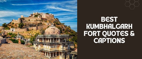 Kumbhalgarh Fort Captions