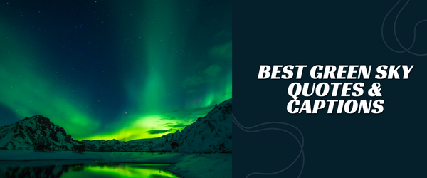 Green Sky Quotes