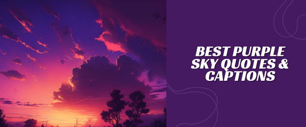 Best Purple Sky Quotes