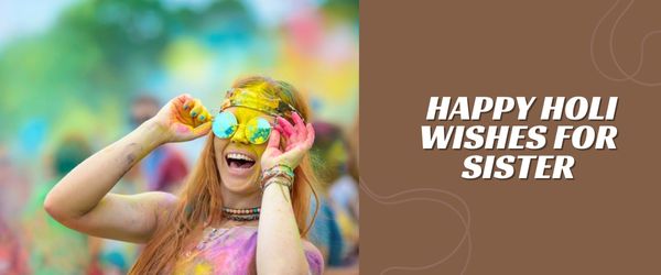 holi wishes for sister