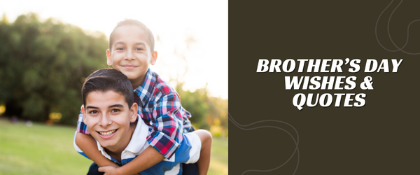 brother's day wishes