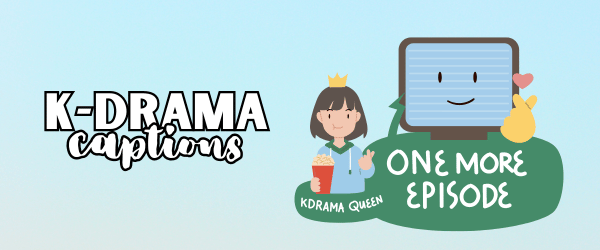 k-drama captions
