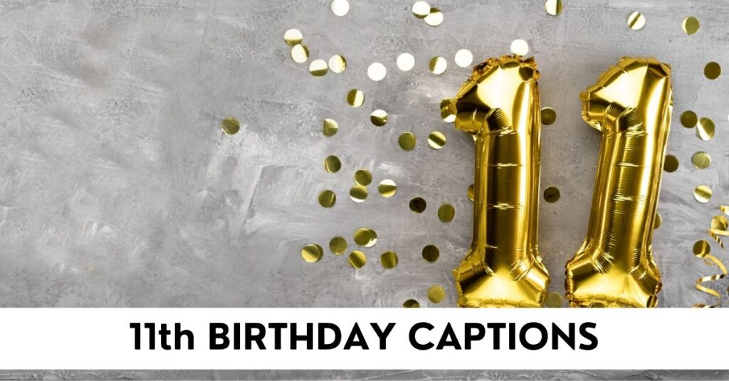 11th Birthday Captions
