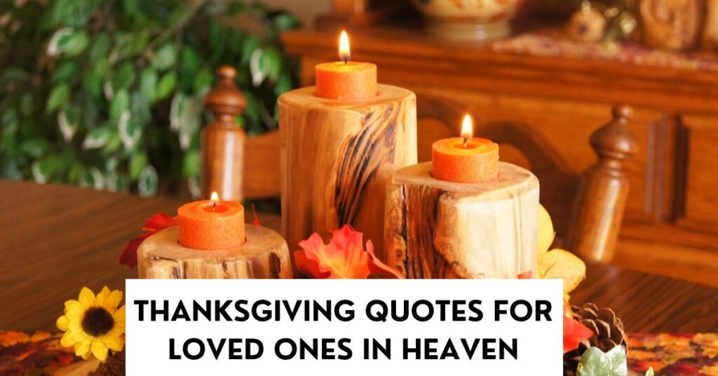 thanksgiving quotes for loved ones in heaven