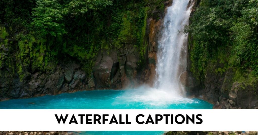 Waterfall Captions