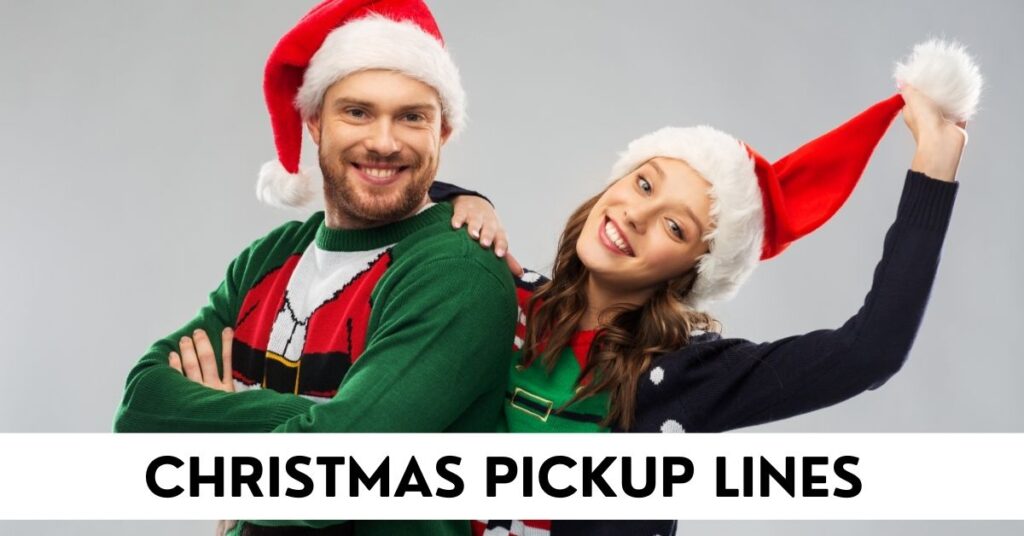 Christmas Pickup Lines