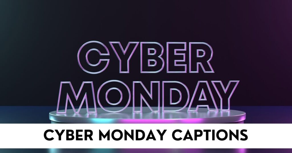 Cyber Monday Captions
