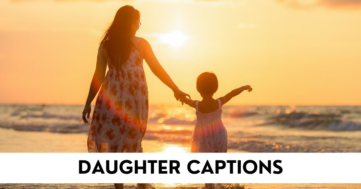 Daughter Captions