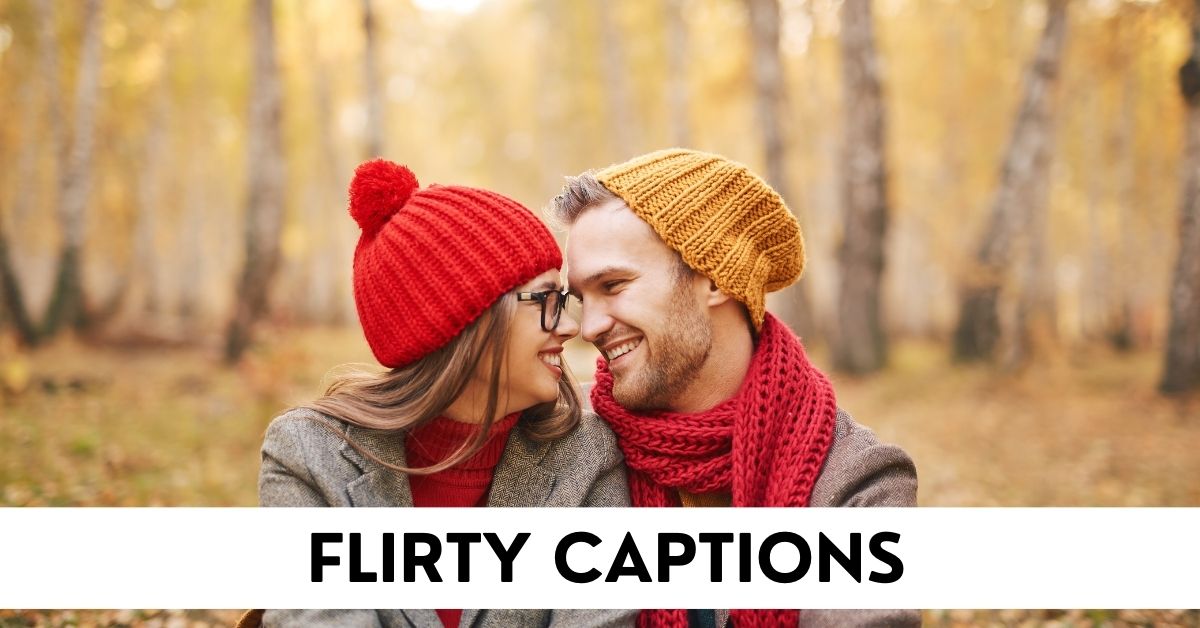 Flirty Captions