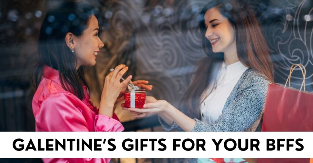 Galentine’s Gifts