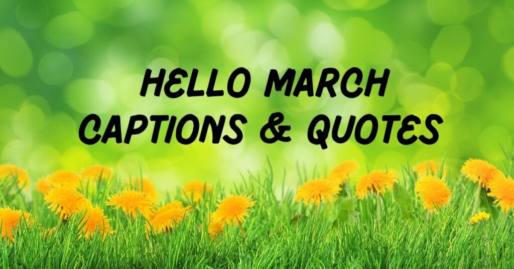 March Captions