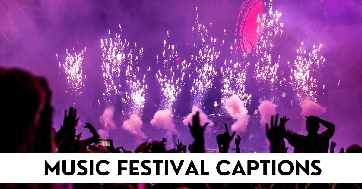 Music Festival Captions