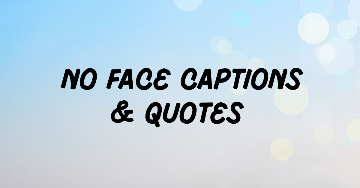 No Face Captions