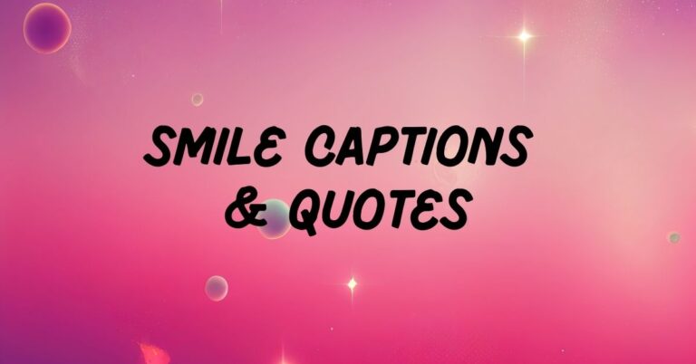 300+ Smile Captions For Instagram to Brighten Your Feed - StatusBuzz