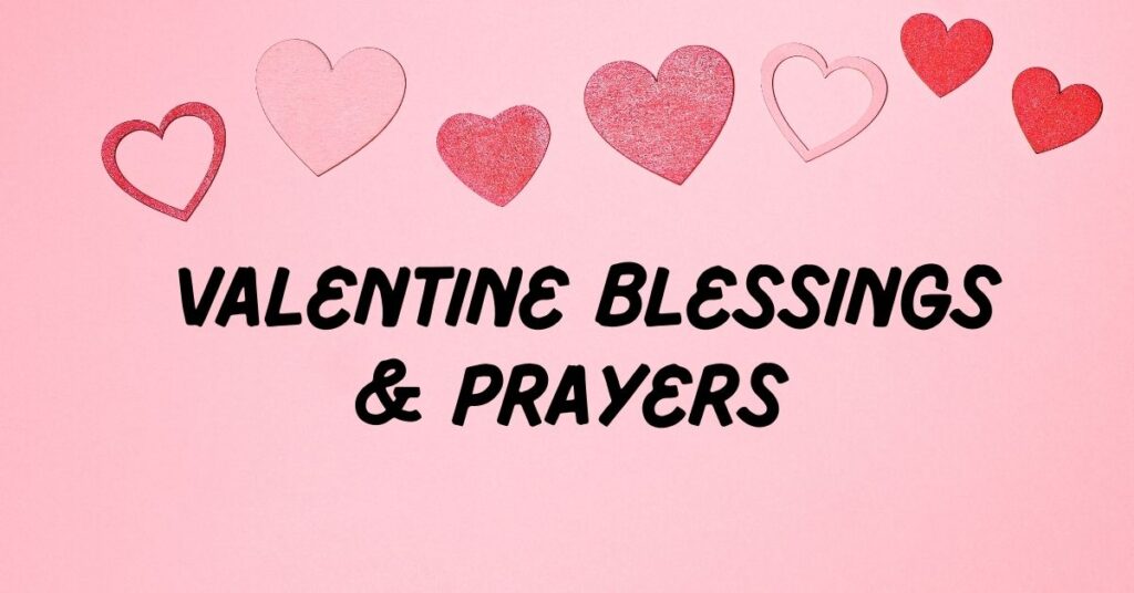 Valentine Blessings