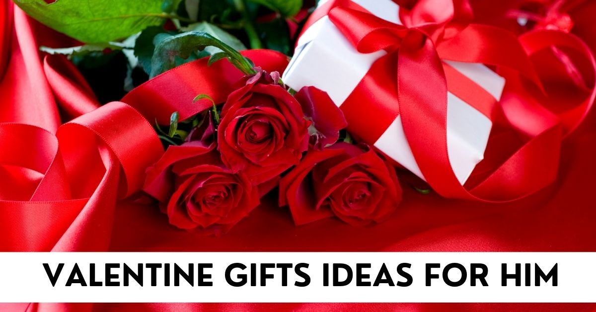 Valentine’s Day Gifts for Him