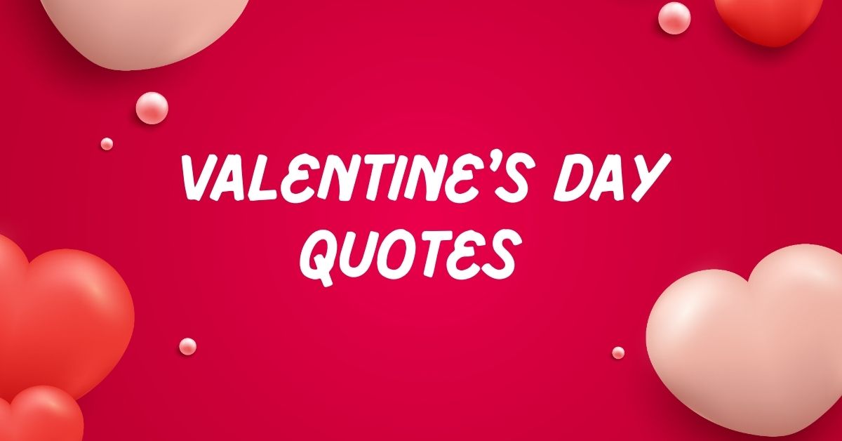 Valentine’s Day Quotes
