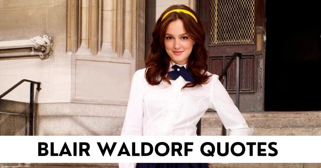 Blair Waldorf Quotes