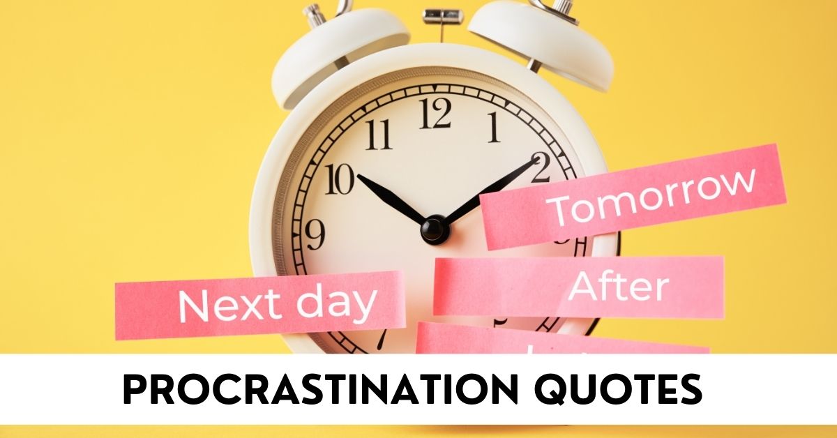 Procrastination quotes