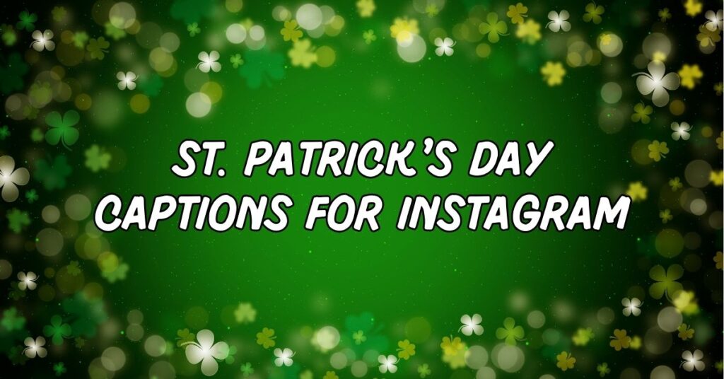 St Patrick’s Day Captions