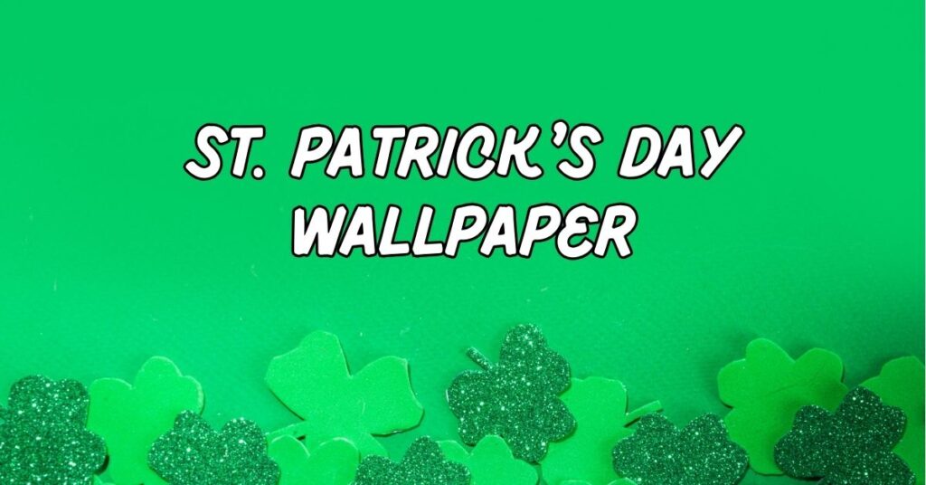 St. Patrick’s Day Wallpapers