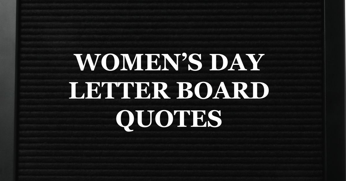 Women’s Day Letter Board Quotes