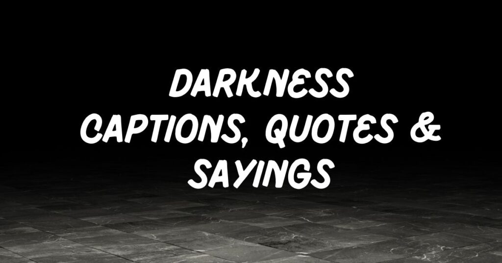 Darkness Captions