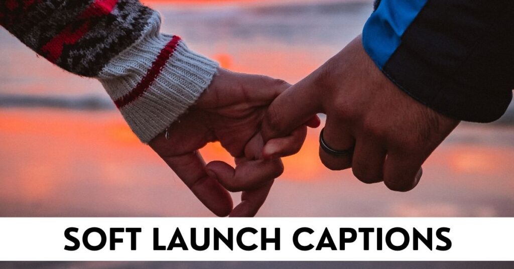 Soft Launch Captions