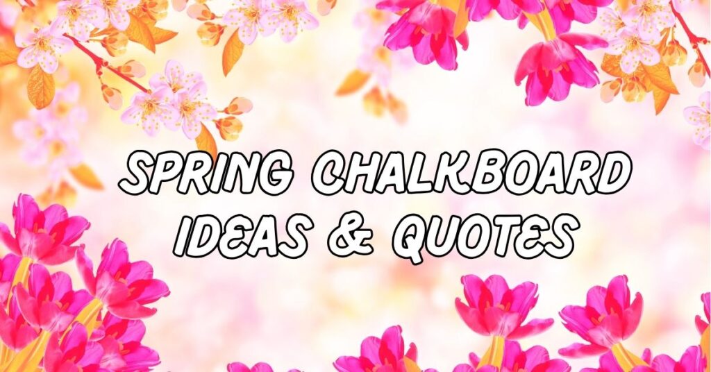 Spring Chalkboard Ideas