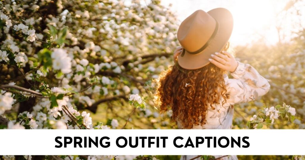 Spring Outfit Captions