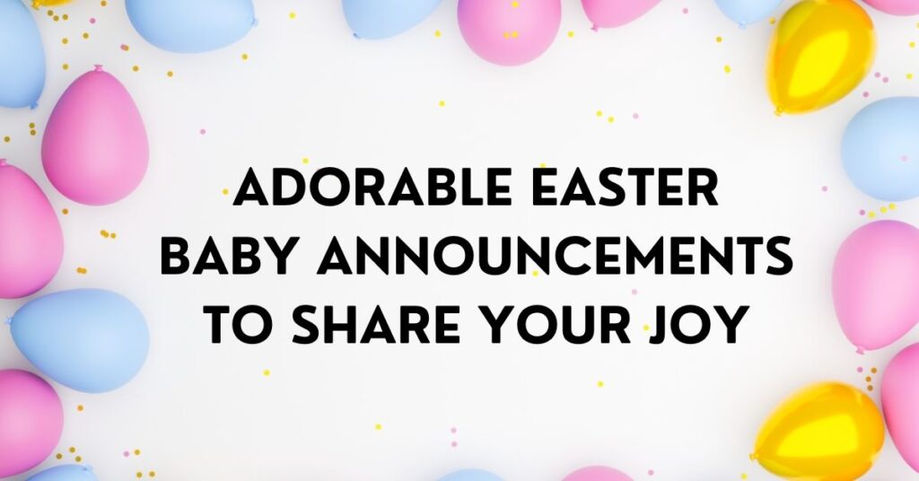Easter Baby Announcements