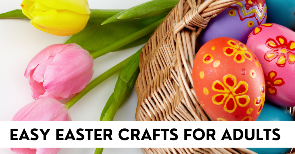 Easter Crafts for Adults