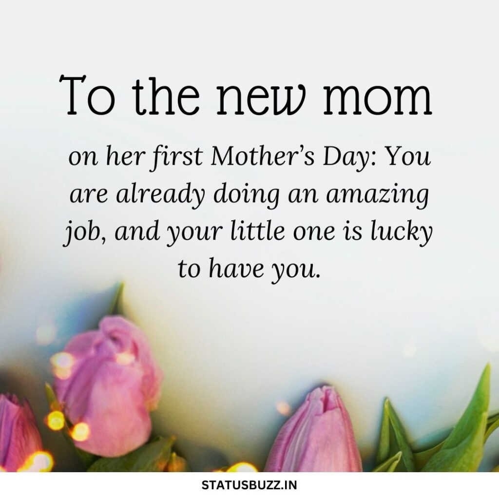First Mother’s Day Quotes