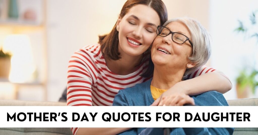 Mother’s Day Quotes for daughter