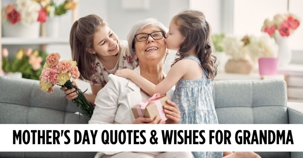 Mother's Day Quotes & Wishes For Grandma