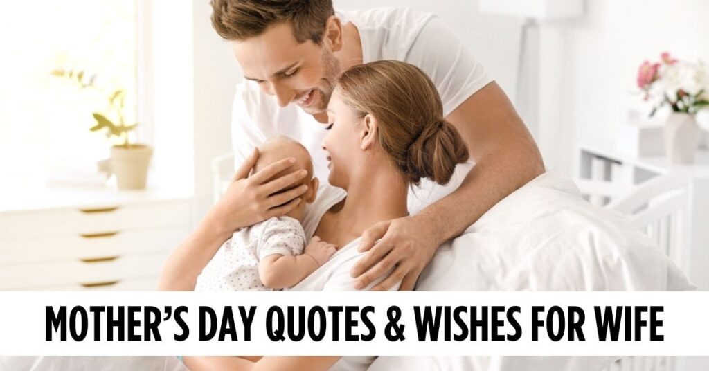 Mother’s Day Quotes For Wife