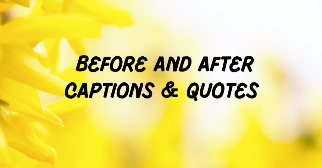 Before and After Captions