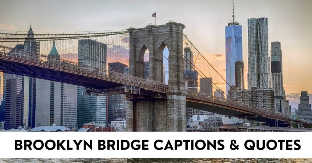 Brooklyn Bridge Captions